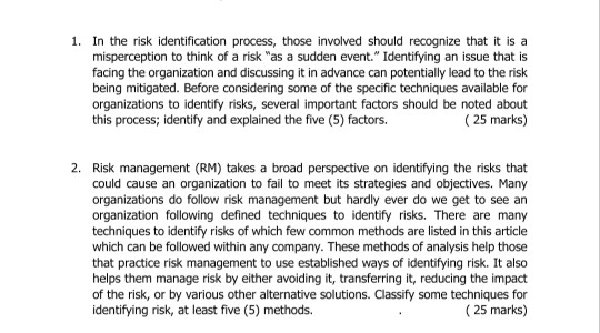1. In the risk identification process, those involved should recognize that it is a misperception to think of a risk as a sud