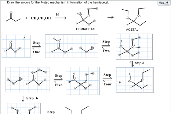 Draw the arrows for the 7-step mechanism in formation of the hemiacetal. | Mapan + H HÖ: + CH,CH,OH 》 HT H1 H HEMIACETAL ACET