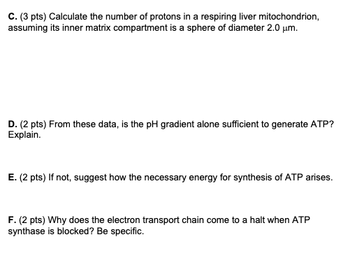 C. (3 pts) Calculate the number of protons in a respiring liver mitochondrion, assuming its inner matrix compartment is a sph