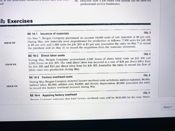 10. set? cribe how a job order cost system can be used for professional service businesses. ic Exercises SHOW WE ROW BE 16.1