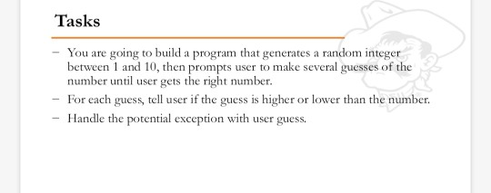 Tasks You are going to build a program that generates a random integer between 1 and 10, then prompts user to make several gu