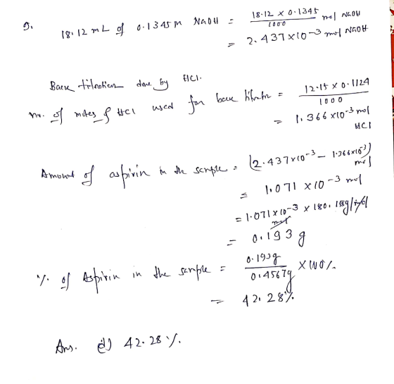 0.1345 m 1000 18112 mL of Naou = - 18.12 X 0.1345 nol Nhow 2.437x10-3 moy NAOH Back tilnetien done by AICI. 12.15 80 1124 use