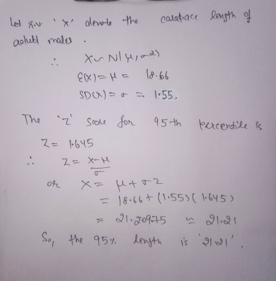 Let hiv x denote the caladace length of adult males Xu Nlu, ad) EX) == 18.66 SDCX) = 0 = 1:55. The i scone for 95th percent