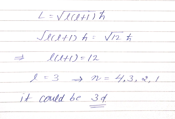 L = recetih Tereto ho √ 12 h ㅗ la+1)= 12 e 3 n =4,3,2,1 it could be 3d