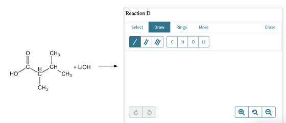 Reaction D Select Rings Erase Draw More Li C CНз .CH LIOH CH3 НО CHз IC
