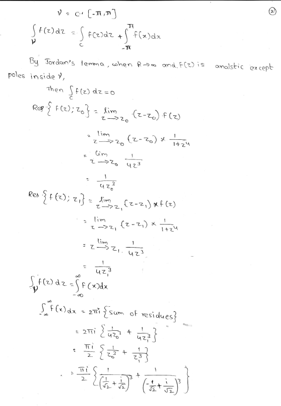 VSC (-top] Sf (2) d2 f (2) d2 + when Roo and f(2) is anaistic except By Jordans lemma poles inside V, Then {f(z) dz=0 Rep {