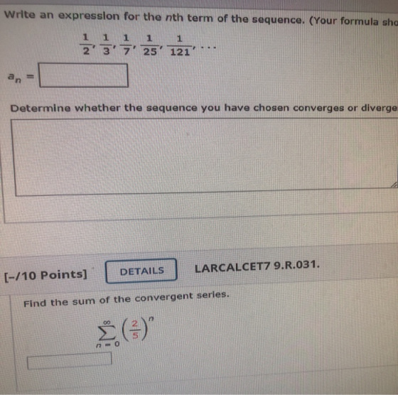Write an expression for the nth term of the sequence. (Your formula sha 1 1 2 3 7 25121 an Determine whether the sequence y