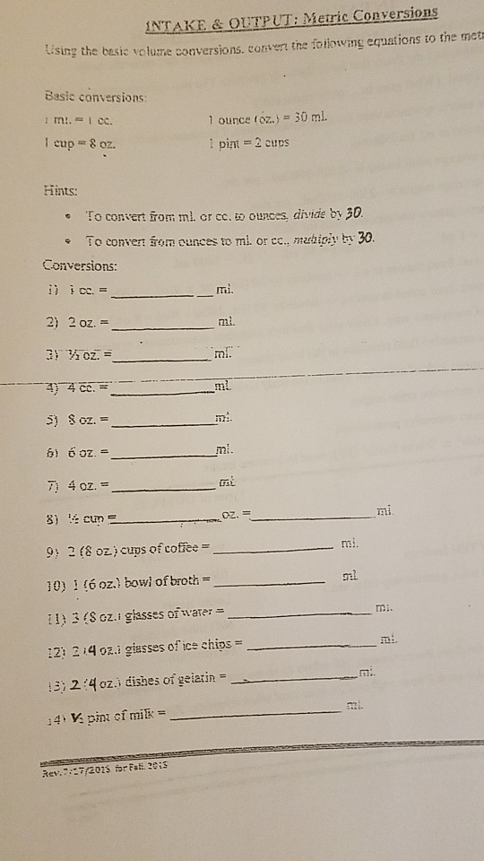 NTAKE &OUTPUT: Metric Conversions Lising the besic volume ponversions, conven the foliowing equations to the met Basic conver