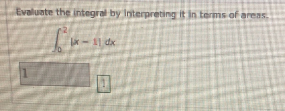 Evaluate the integral by Interpreting it in terms of areas. Дашх 1 Даннан