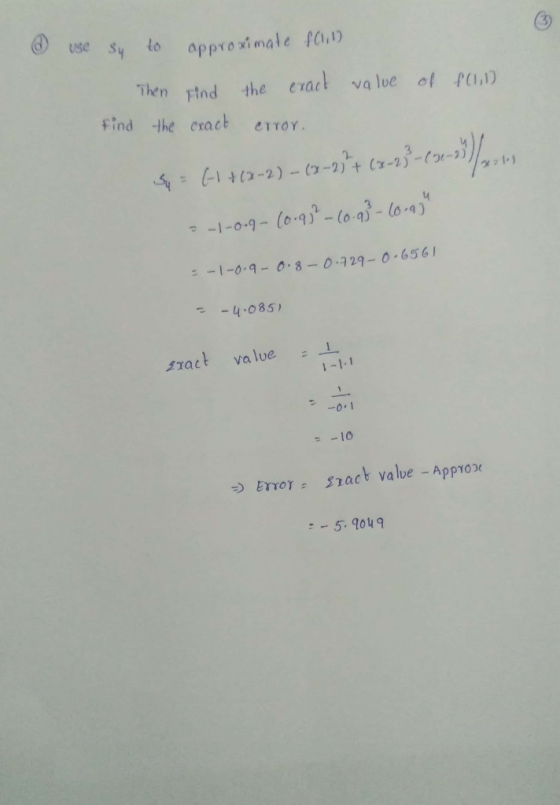 & use sy to approximate f(11) Then and the exact value find the exact error. of f(1,1) Su = (1 + (x-2) - (x-23 + (x-23 - 16.3