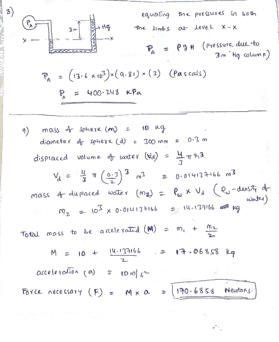 3 m H) column P = 400.243 KPa mssSphere (m) 10 K 二 ㅠ 9,3 2 mass dis placed wo(m water Total mass to be accele Yotrd(H) = m + Ma M - 0+4-13166 aucele volion (a) z Torce nececsary (F Mxa 170, 6 8 S 8 Newtons . ;
