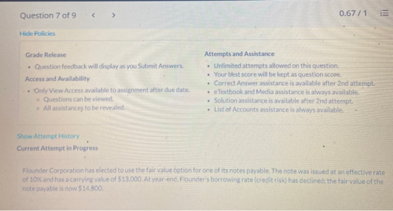 Question 7 of 9 0.67 / 1 III Hide Policies . Grade Release Question feedback will display as you Submit Answers Access and Av