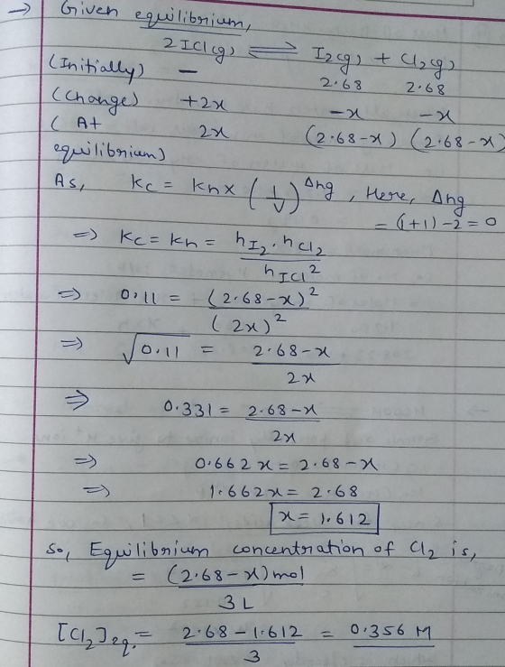 - Given equilibrium, 2 Iclcg) - Izcg) t hg (Initially) - 2.68 2.68 (Change) +20 -X -X ( Atau (2.68-2) (2.68 equilibrium) As k
