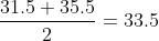 31.5+35. 33.5