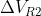 \Delta V_{R2}