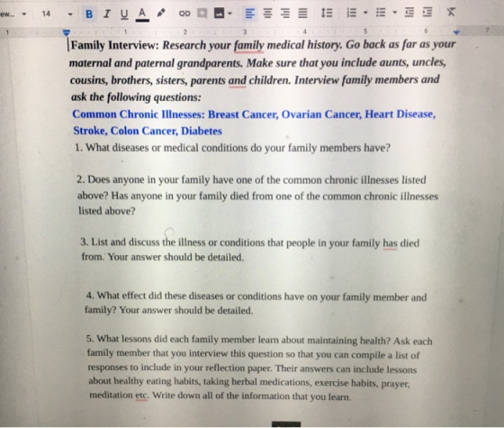 ew 14 BIU A co 3 4 5 |Family Interview: Research your family medical history. Go back as far as your maternal and paternal gr