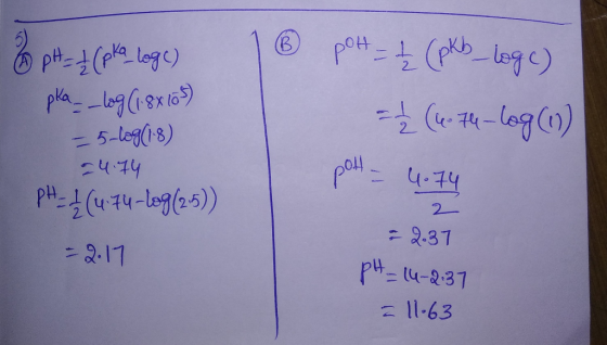 1 2 pH = (pka loge) pka__log (1.8x105) - 5-log(18) = 4.74 PH_ 1 (u 74-log (2.5) pot = + (pkb_logc) =(4-74-log(1) pott _ 4.74