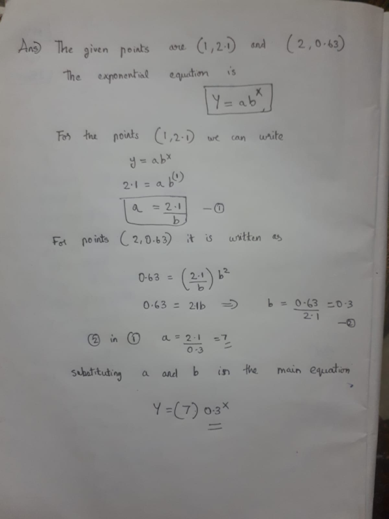 And The given points 0,2) and (2,0-43) asre The exponential S equation Y=abX For thoe noiats (,2-) wite tare can =abx 2-1=a