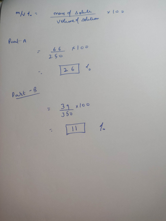 m/d = mass of solute x100 volume of solution Part A 66 tloo 250 . [26] part -B - 354100
