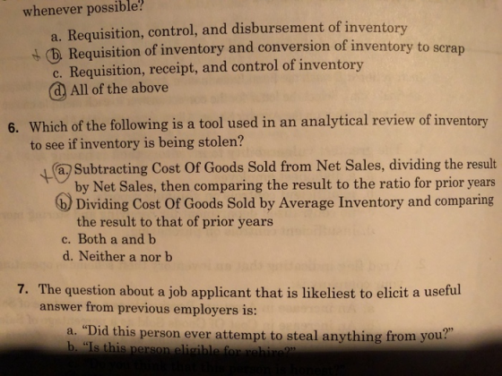 whenever possible? a. Requisition, control, and disbursement of inventory b. Requisition of inventory and conversion of inven
