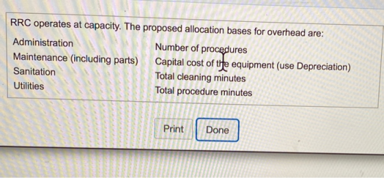 RRC operates at capacity. The proposed allocation bases for overhead are: Administration Number of procedures Maintenance (in