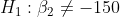 H, . 32 -150