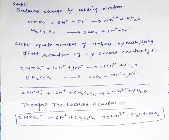 > 2 Mm2t +8H₂O H₂c2oy +5H₂C2O 4 2mn2+ + 8 H₂O steps: Balance charge by adding electron. Mnoy +8Httsé Mn2+ + 4H₂O 2002 + 2Ht t