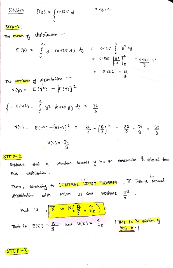 The mean slisls^bulian - 4- 4- 3 2. 4- E (v) yを (0.125%) dy 32 - S! - 32 3 V(Y)- 3:2 STEP-2 Then, acroxdir« to CENTRAL LIMIT