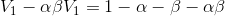 V_{1}-\alpha \beta V_{1}= 1-\alpha-\beta -\alpha \beta