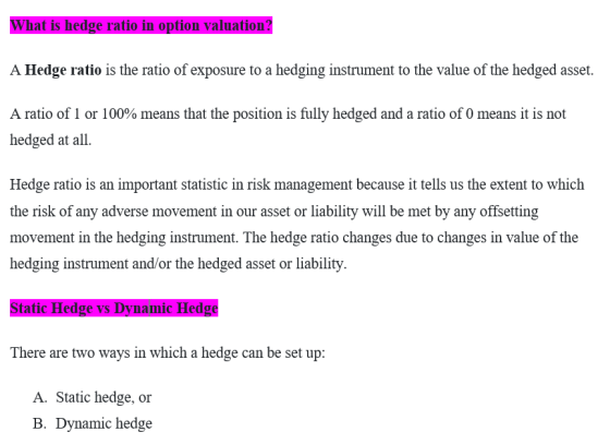 What is hedge ratio in option valuation? A Hedge ratio is the ratio of exposure to a hedging instrument to the value of the h