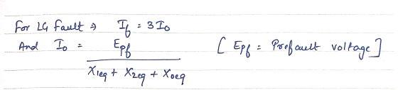 for LG fault & And to : If = 3 Io Epf [ Epp = Prof celt voltage] Xieg + Xzeg & Xoeg