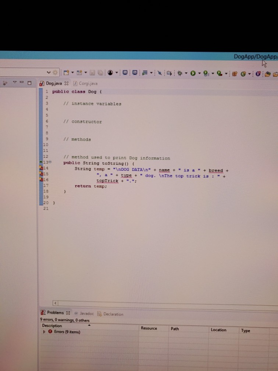 DogApp/DogApp: O Dog.java X Corgijava 1 public class Dog { // instance variables // constructor // methods NN HAPP OD 00 onih
