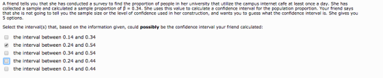 A friend tells you that she has conducted a survey to find the proportion of people in her university that utilize the campus