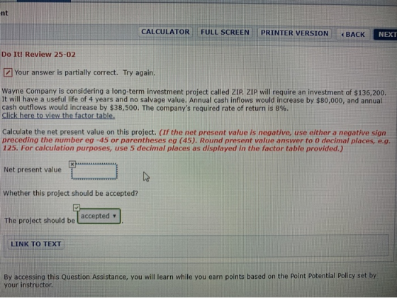 nt CALCULATOR FULL SCREEN PRINTER VERSION « BACK NEXT Do It! Review 25-02 Z Your answer is partially correct. Try again. Wayn