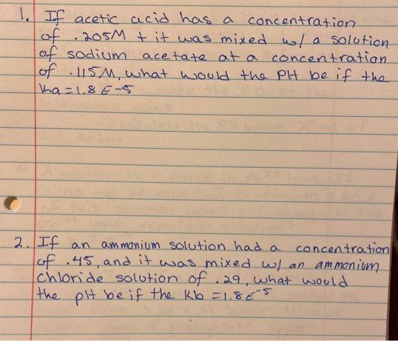 If acetic acid has a concentration of 205 t it was mixed wla solution f sodium acetate at a concentration of . 15M, what woul