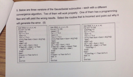 Image for 5. Below are three versions of the GaussSeidel subroutine - each with a different convergence algorithm. Two o