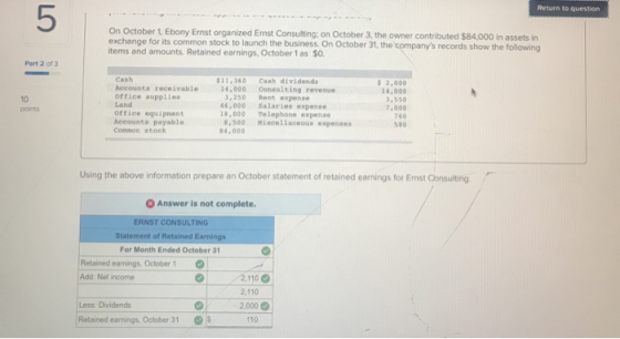 Return to question On October 1, Ebony Ernst organized Ernst Consulting: on October 3, the owner contributed $84,000 in asset