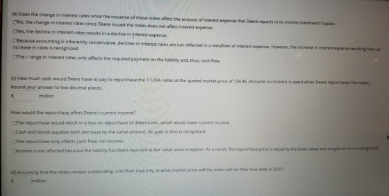 (b) Does the change in interest rates since the issuance of these notes affect the amount of interest expense that Deere repo