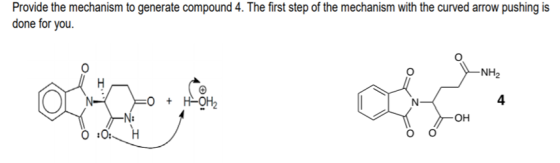 Provide the mechanism to generate compound 4. The first step of the mechanism with the curved arrow pushing is done for you.