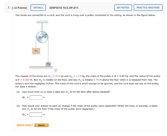 7. [-/2 Points] DETAILS SERPSE 10 10.5.OP.017. MY NOTES PRACTICE ANOTHER Two boxes are connected to a cord, and the cord is h