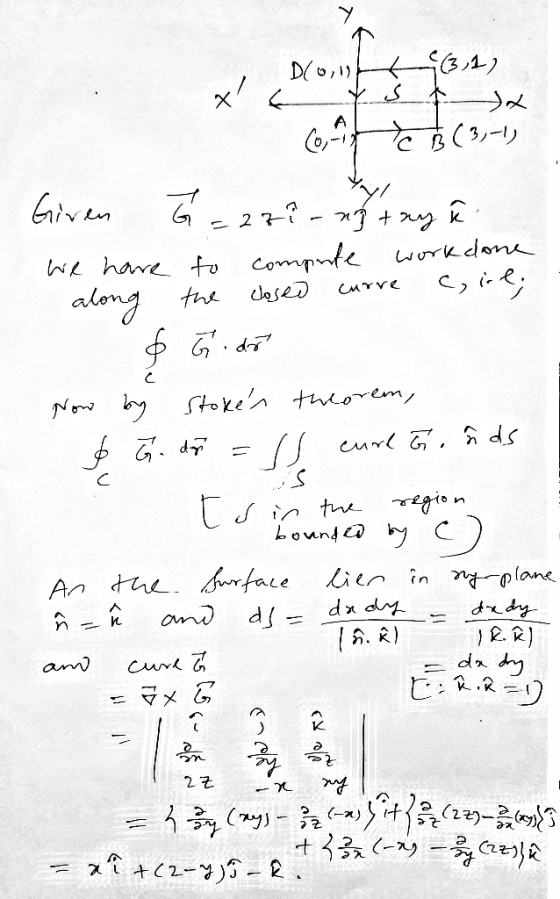 Dlout 3,13 Citte B (3,-1) Given G=28i-ngtayî We have along to the compute workdone closed curre cire Now by Stokes theorem,