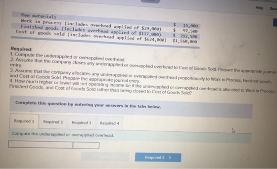 Help Seve Raw materials Work in process (includes overhead applied of $39,000) Finished goods (includes overhead applied of $