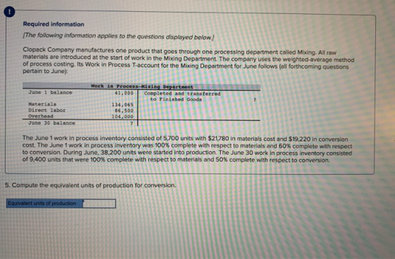 Required information The following information applies to the questions displayed below.) Clopack Company manufactures one pr