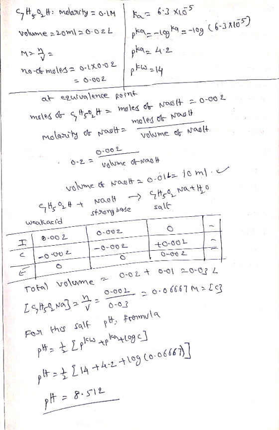 cy H, H: molarity = 0.1M | ka= 6-3 XL05 . volume arom1=0.02L Loka_-log ka = -log (6-3) pkaa 4.2 1 pkW 214 719=-109 (6-38105)
