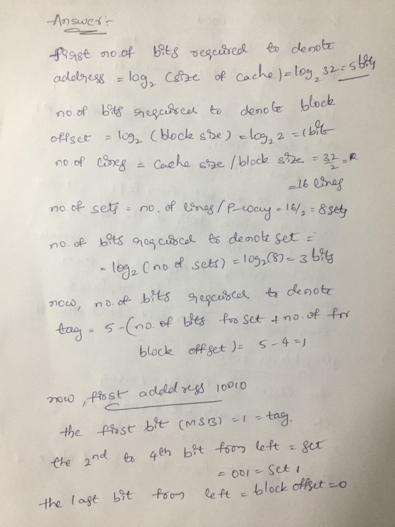 Answer: first no.of bits regcured to deste address = log, Csize of cache) = log 32=5679 no.of bits regadser to denote block o