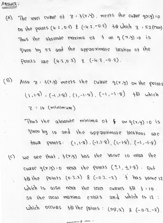 Answer: (A) The level cuave of Z:}(x,y), meets the cusve 90,4) : on the points (H.2,0.2) { (-4.2,-0.2) to which z = 52 (max)