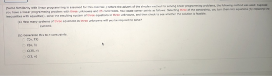 (Some familiarity with linear programming is assumed for this exercise. Before the advent of the implex method for solving li