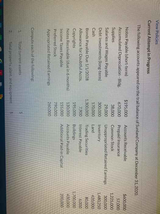 Niew Policies Current Attempt in Progress The following accounts appeared on the trail balance of Sunland Company at December