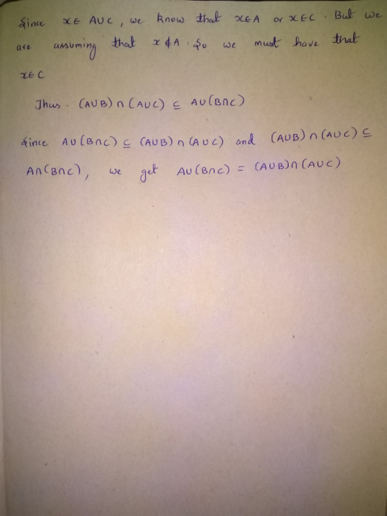 (Bul we Rnow that E A or xEC xe AUC we sine that x4A f must have that we are LE C Jhus CAUB) n CAUC) AUCBnc) (AUB) n CAUC) c