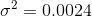 \sigma^2=0.0024